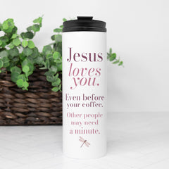 Jesus Loves You Before Coffee-Thermal Tumbler 16 oz.