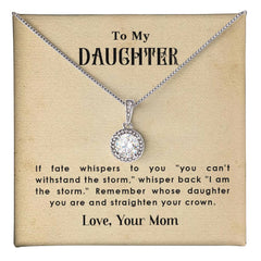 To My Daughter Straighten Your Crown - Eternal Hope Necklace