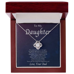 To My Daughter I'm Always With You - Love Knot Necklace