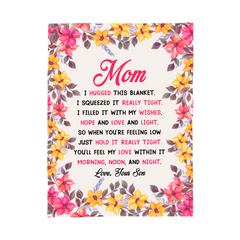 Mom You Will My Love In It – Coral Fleece Blanket