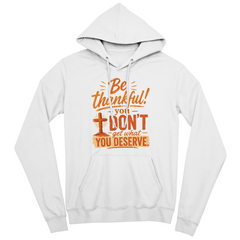 Be Thankful Hoodie