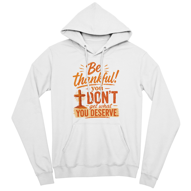 Be Thankful Hoodie