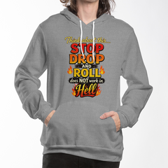 Stop Drop and Roll Hoodie