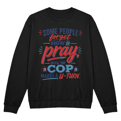 Cop Makes A U-turn Sweatshirt