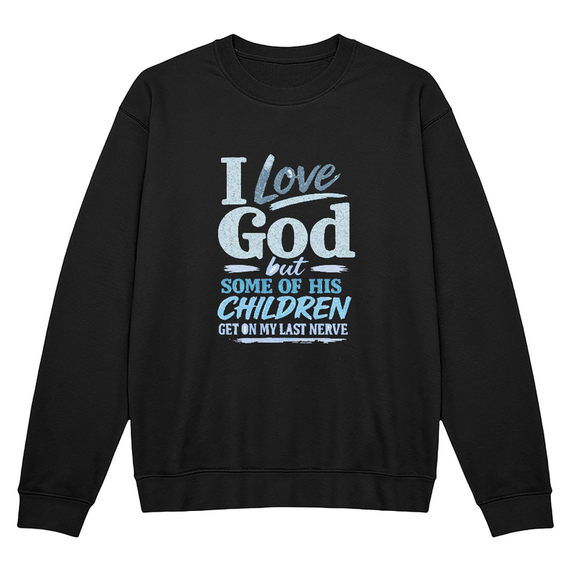 I Love God Sweatshirt Aqua