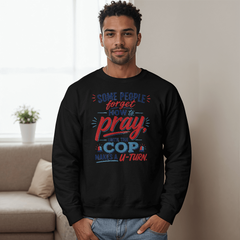 Cop Makes A U-turn Sweatshirt