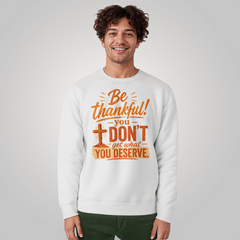 Be Thankful Sweatshirt