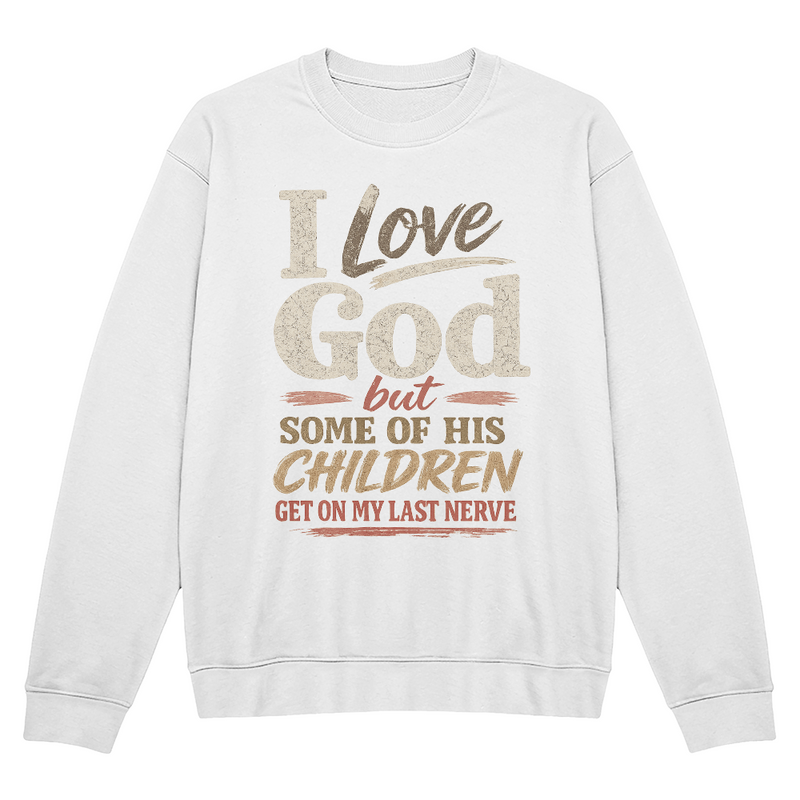 I Love God Sweatshirt Faded