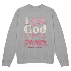 I Love God Sweatshirt Pink
