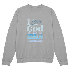 I Love God Sweatshirt Aqua