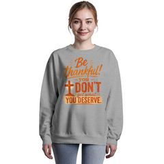 Be Thankful Sweatshirt