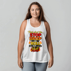 Stop Drop and Roll Tank