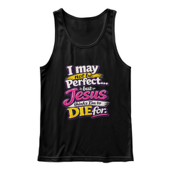 I May Not Be Perfect Fun Tank